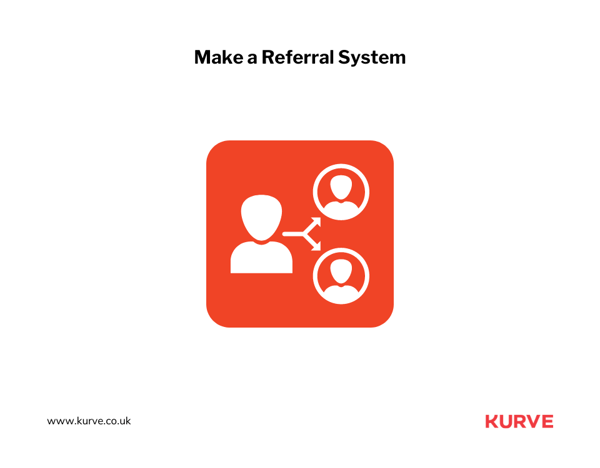Make a Referral System