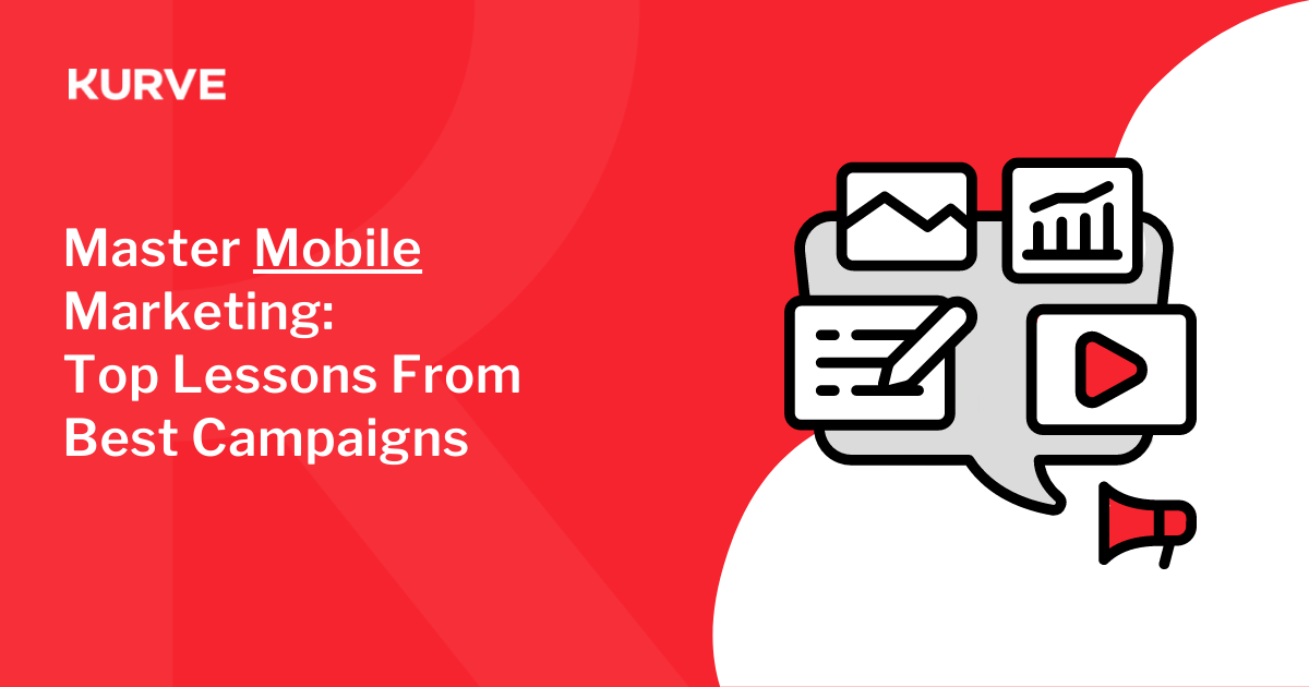Master Mobile Marketing: Lessons From 12 Winning Campaigns