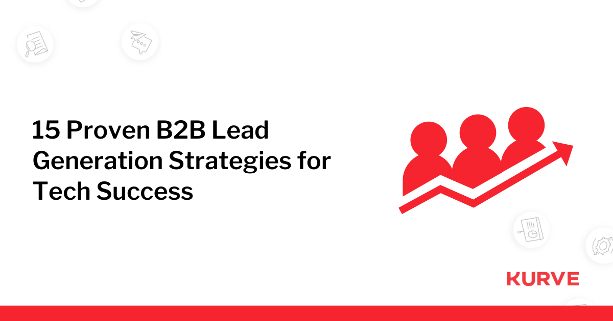 15 proven b2b lead generation strategies for tech success