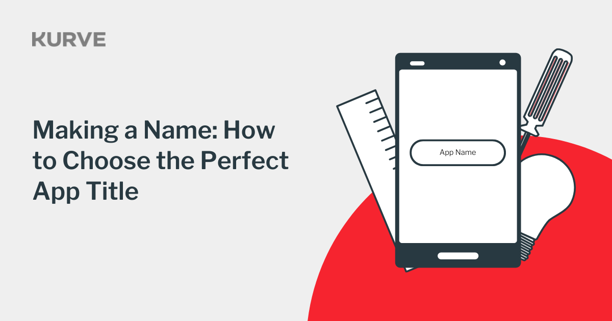 How to Choose the Perfect App Title | Kurve