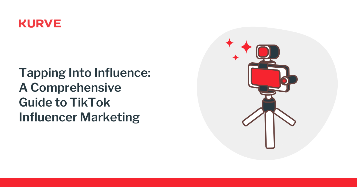 Tapping Into Influence: A Comprehensive Guide to TikTok Influencer Marketing