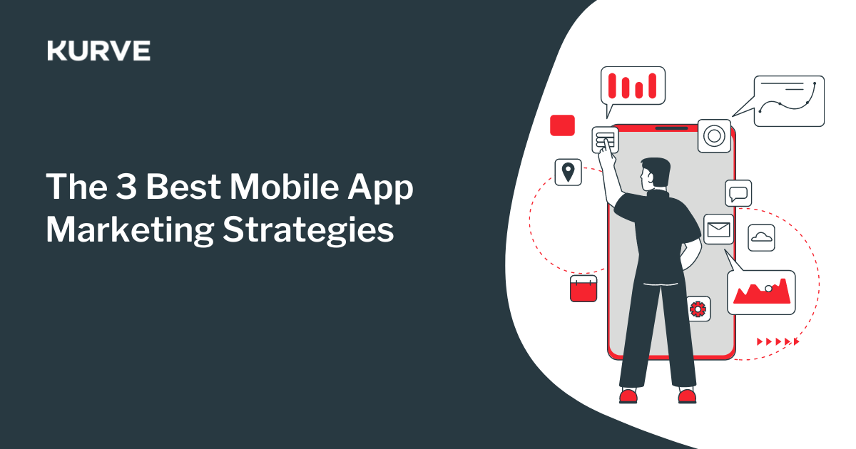 The 3 best mobile app marketing strategies
