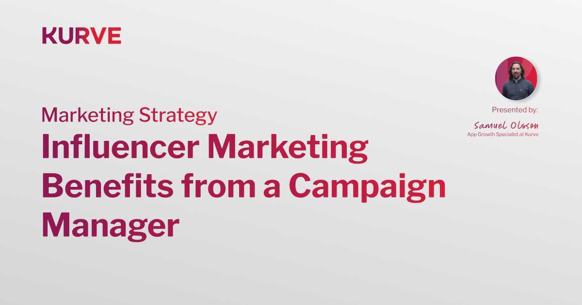 Influencer Marketing Benefits from a Campaign Manager